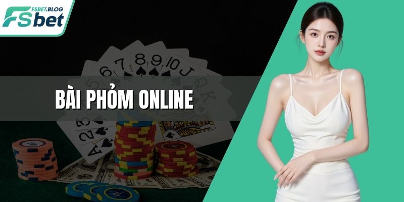 Bài Phỏm Online – Chơi Cuốn Hút Nhất Ở Từng Ván Cược