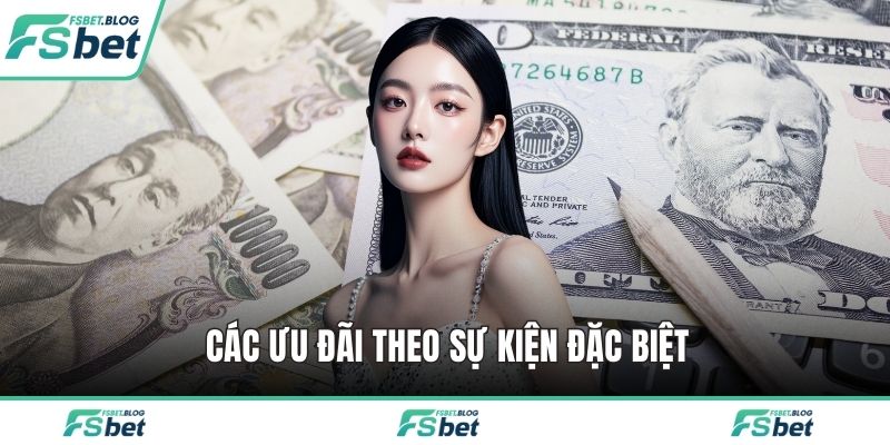 Các ưu đãi theo sự kiện đặc biệt