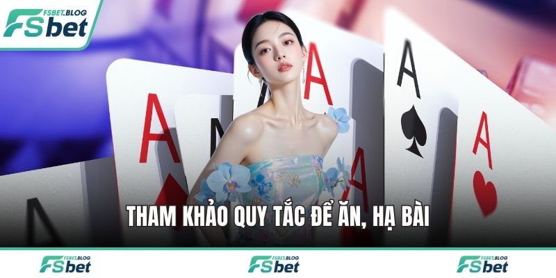 Tham khảo quy tắc để ăn, hạ bài