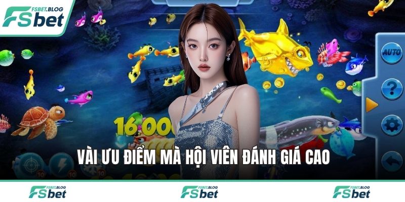 Vài ưu điểm mà hội viên đánh giá cao